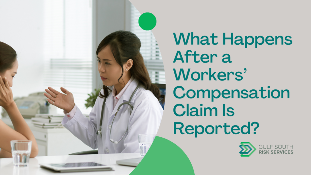 A doctor consults with a patient alongside the Gulf South Risk Services logo and text detailing what happens after a Workers’ Compensation Claim is reported.